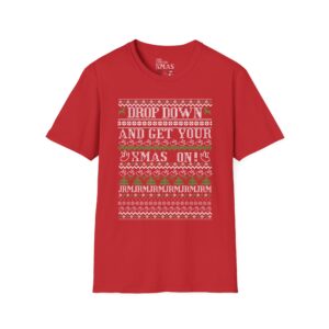 JRM Ugly Christmas Tee — “Drop Down and Get Your Xmas On” Holiday T-Shirt